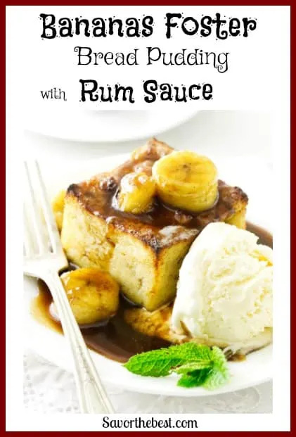 Bananas Foster Bread Pudding with Rum Sauce