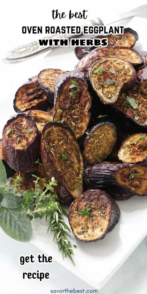 Slices of eggplant roasted in the oven with fresh herbs.