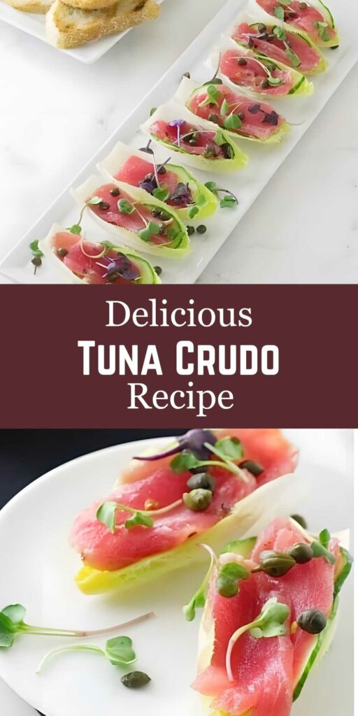 Tuna crudo on endive with capers, microgreens; “Delicious Tuna Crudo Recipe” text.
