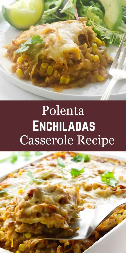 Cheesy polenta enchilada casserole with vegetables, served with salad; recipe text.