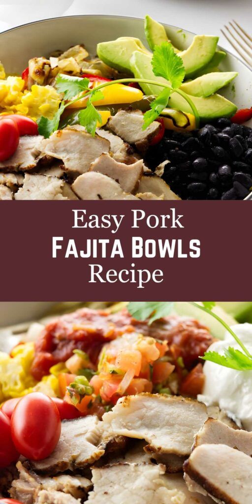 Bowl of pork fajita ingredients with text: Easy Pork Fajita Bowls Recipe.