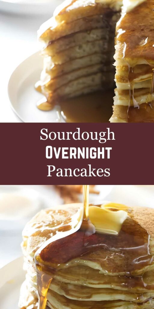 Stack of pancakes with syrup and butter, labeled Sourdough Overnight Pancakes.