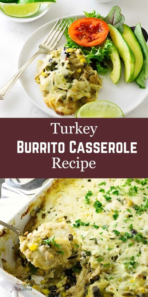 Plate of turkey burrito casserole with toppings; baking dish of cheesy casserole.