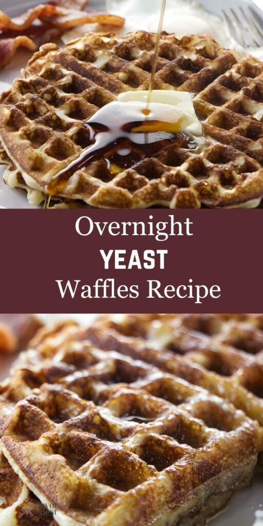 Golden brown waffles with butter, syrup, and bacon; Overnight Yeast Waffles Recipe.