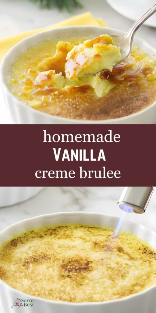 Creme brulee: spoon breaking crust, torch caramelizing sugar, homemade VANILLA creme brulee text.