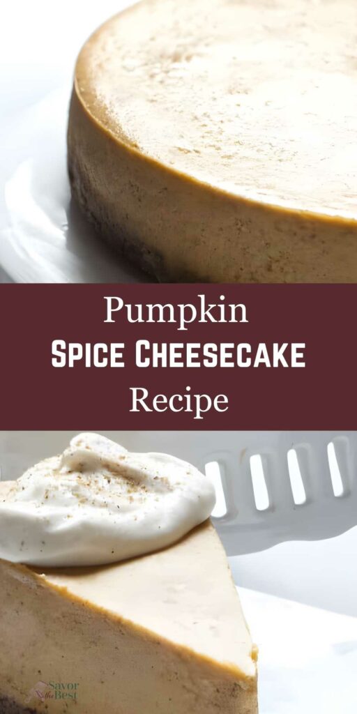 Pumpkin spice cheesecake with a whipped cream slice, text: Pumpkin Spice Cheesecake Recipe.