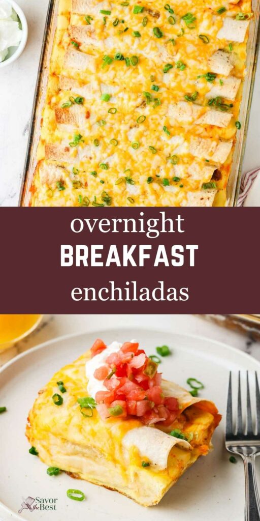 Cheesy breakfast enchiladas casserole with garnished serving; text: "overnight BREAKFAST enchiladas.