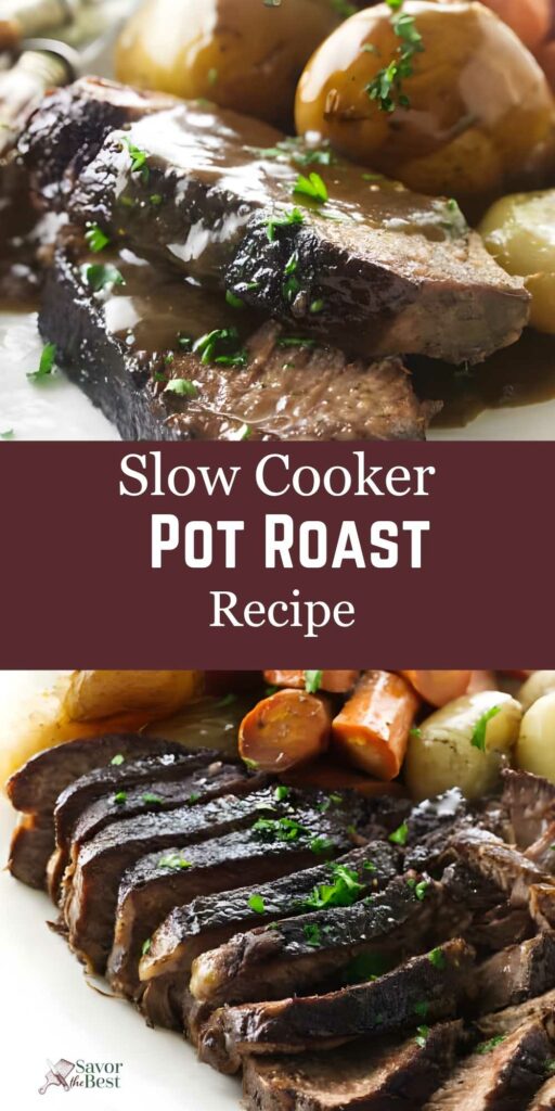 Juicy pot roast with gravy, potatoes, carrots; text: Slow Cooker Pot Roast Recipe.