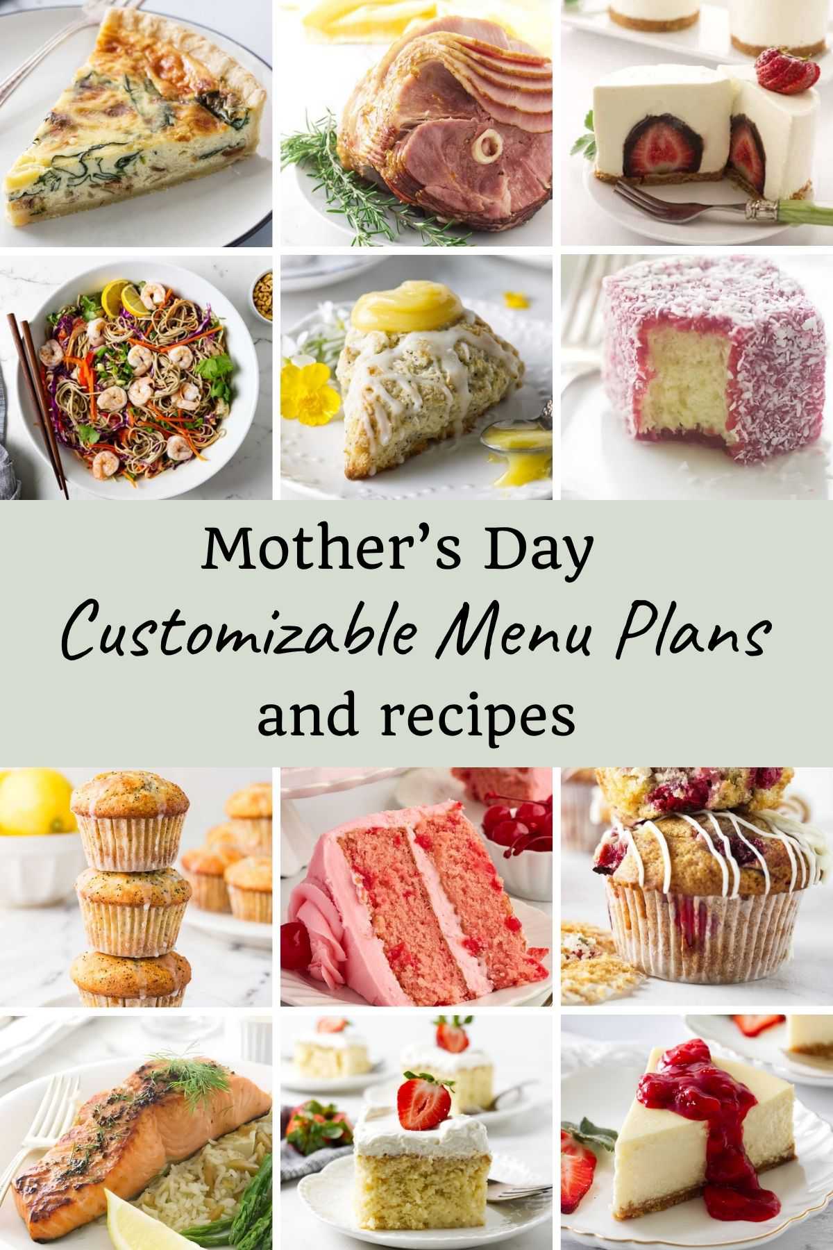Collage of assorted dishes with text: Mother&rsquo;s Day Customizable Menu Plans and recipes.