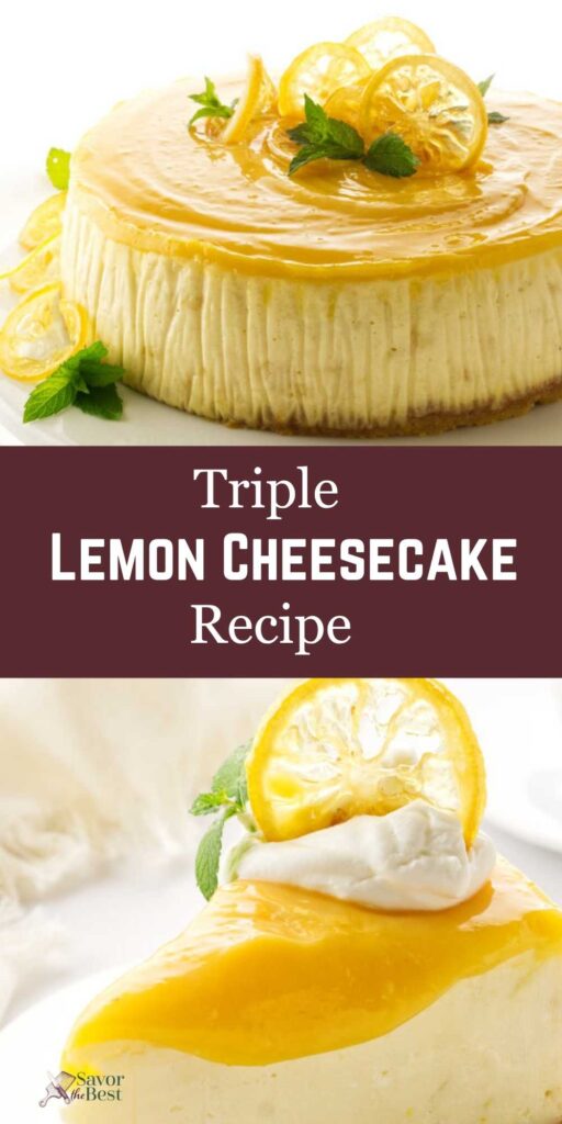 Triple Lemon Cheesecake with lemon glaze and slices; a slice served with whipped cream.