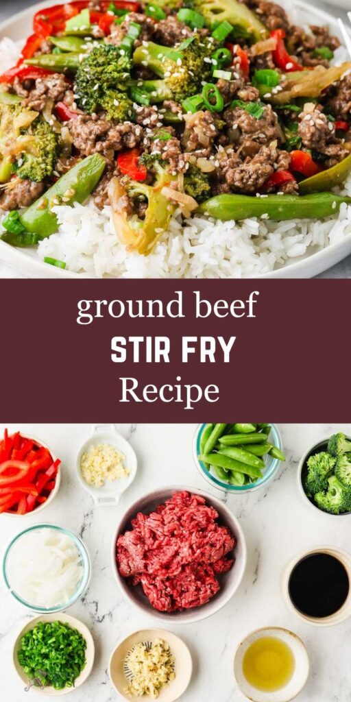 Ground beef stir fry recipe pin with ingredients and finished stir fry over rice.