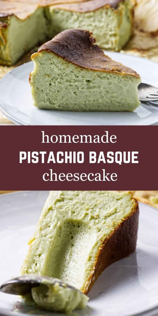Vertical recipe graphic featuring a slice of homemade pistachio Basque cheesecake.